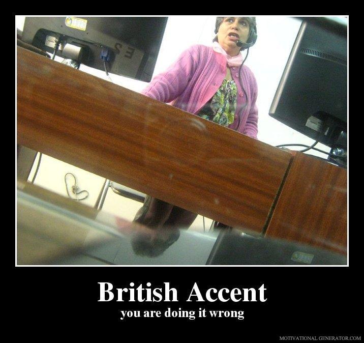 British accent you are doing it wrong d5f153